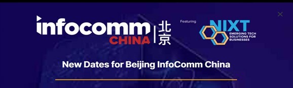 New dates for Beijing InfoComm China