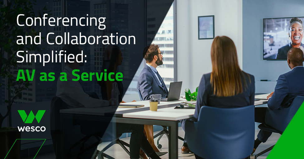 Conferencing and Collaboration Simplified: How to Specify AV as a Service