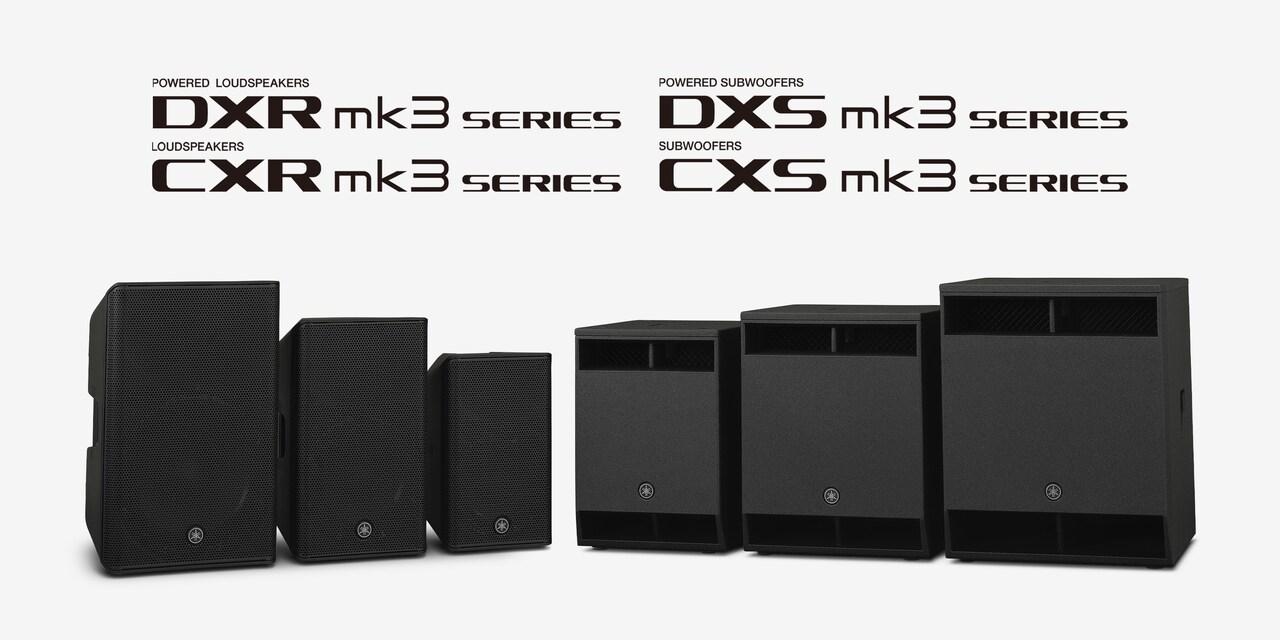 Yamaha Launches Upgraded DXR/DXS mk3 and CXR/CXS mk3 Series