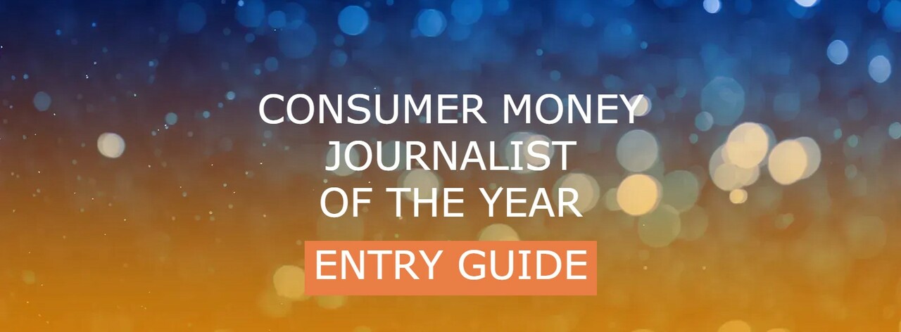 Consumer Money Journalist of the Year — could it be you?