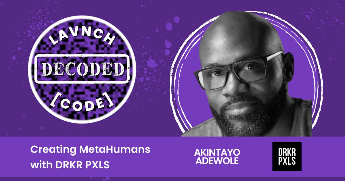 DeCoded: Creating MetaHumans with DRKR PXLS