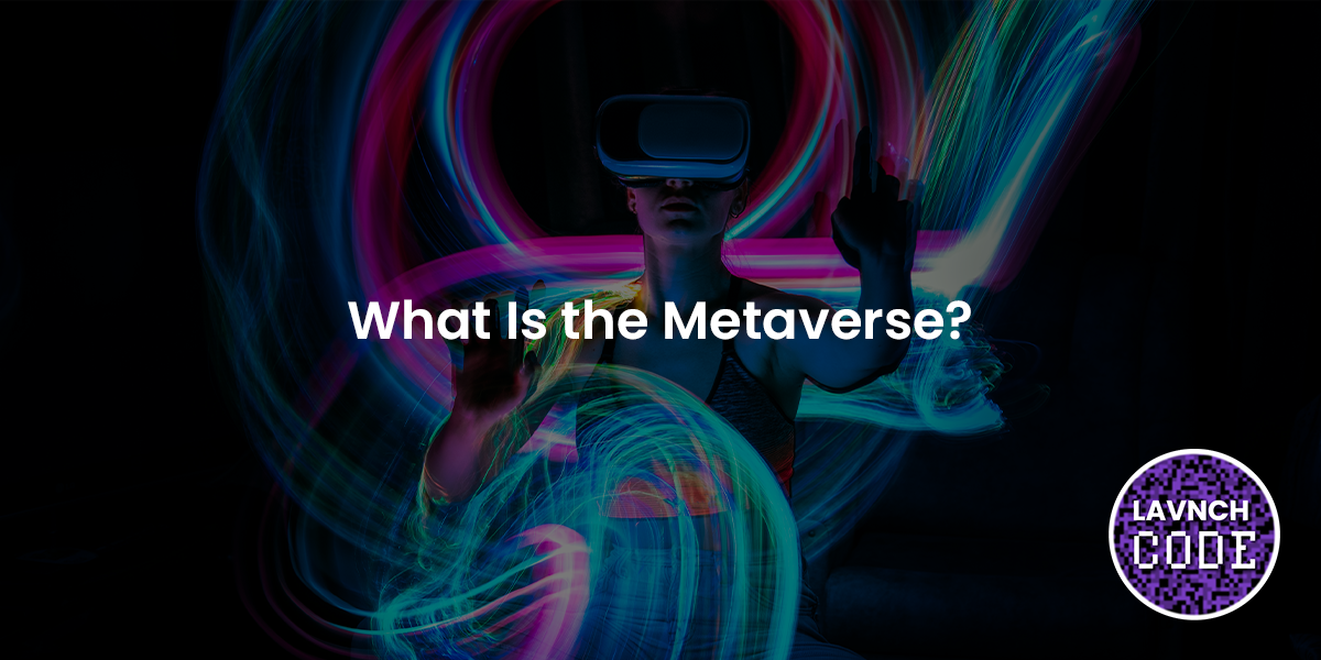 What is the Metaverse?