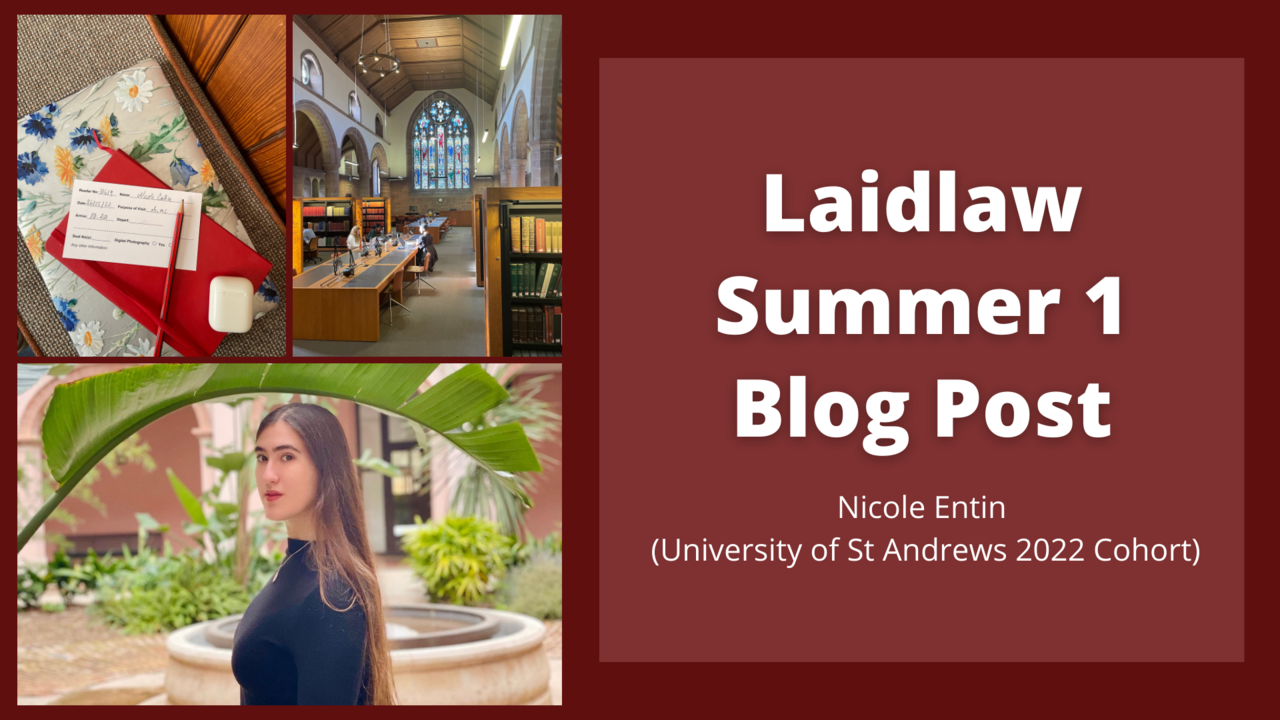 Tales from the Reading Room – Laidlaw Summer 1 Blog Post