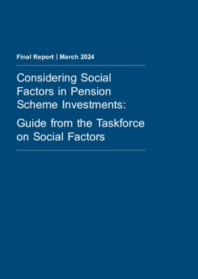 Guide from the Taskforce on Social Factors: Considering social factors in pension scheme investments