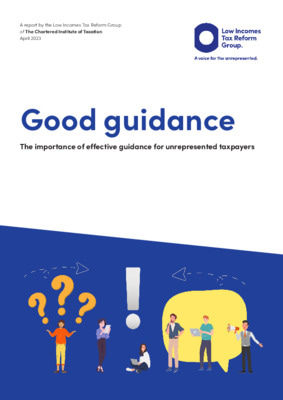 Good guidance – the importance of effective guidance for unrepresented taxpayers