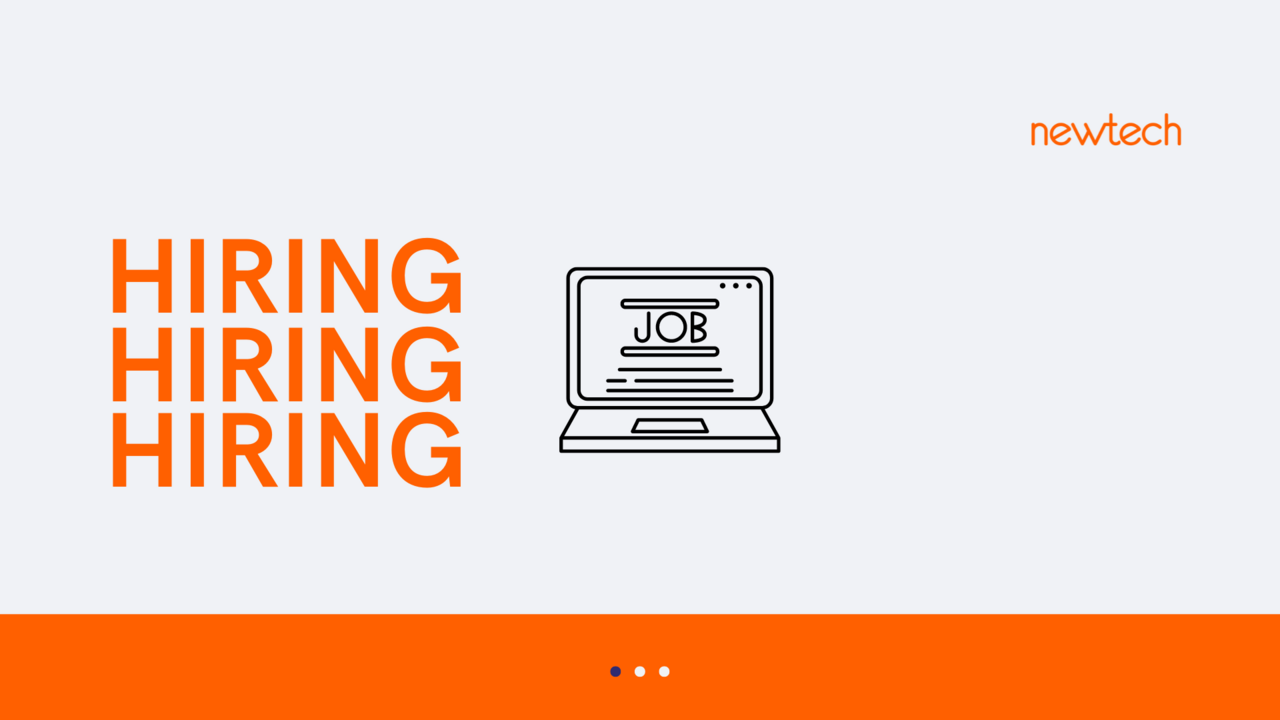 📢Newtech is hiring 