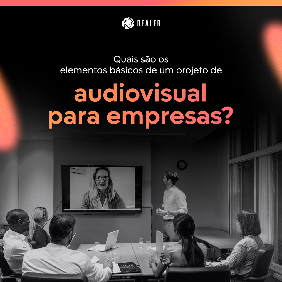 Quais são os elementos básicos de um projeto audiovisual empresarial?