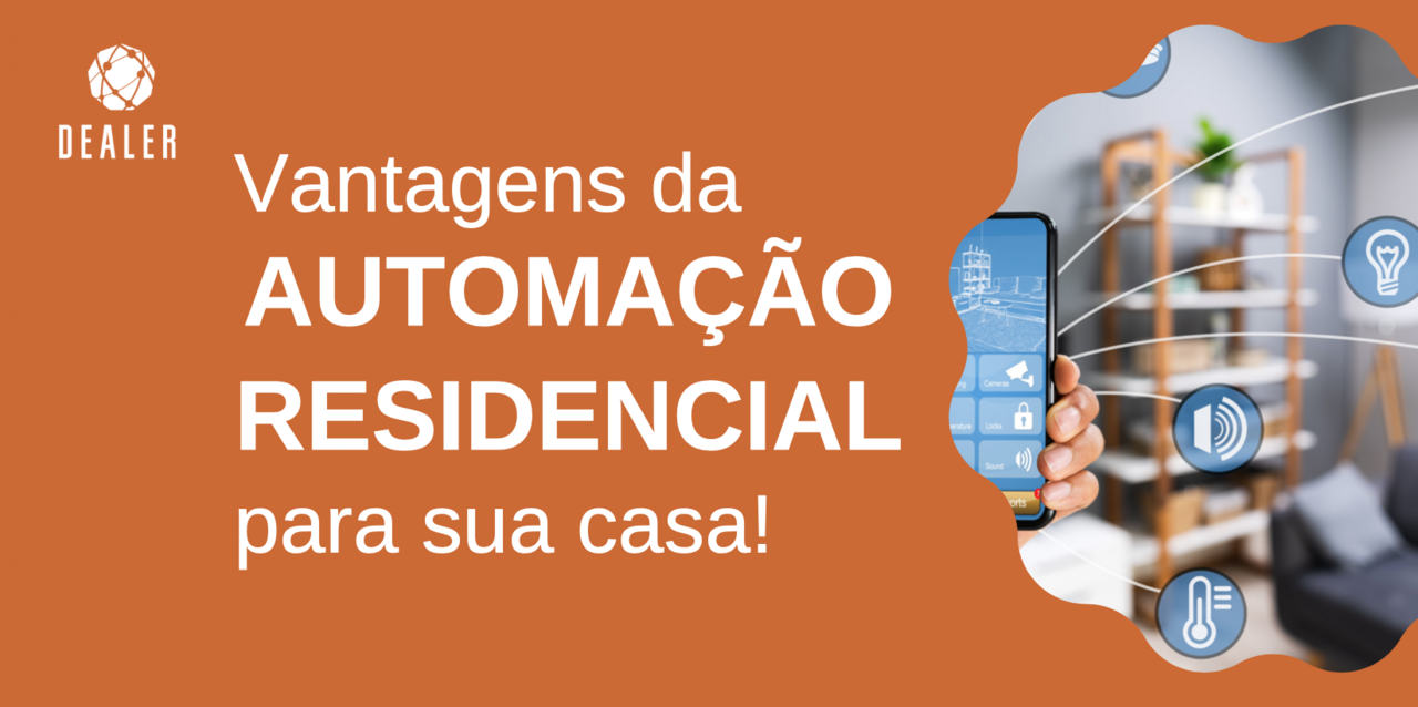 Vantagens da AUTOMAÇÃO RESIDENCIAL para sua casa!