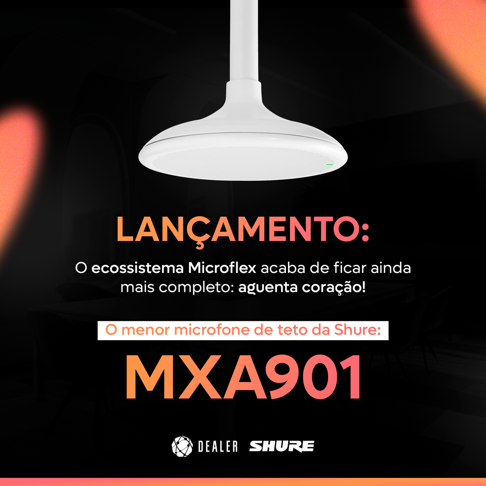 Lançamento Shure: MXA901 - microfone de teto!