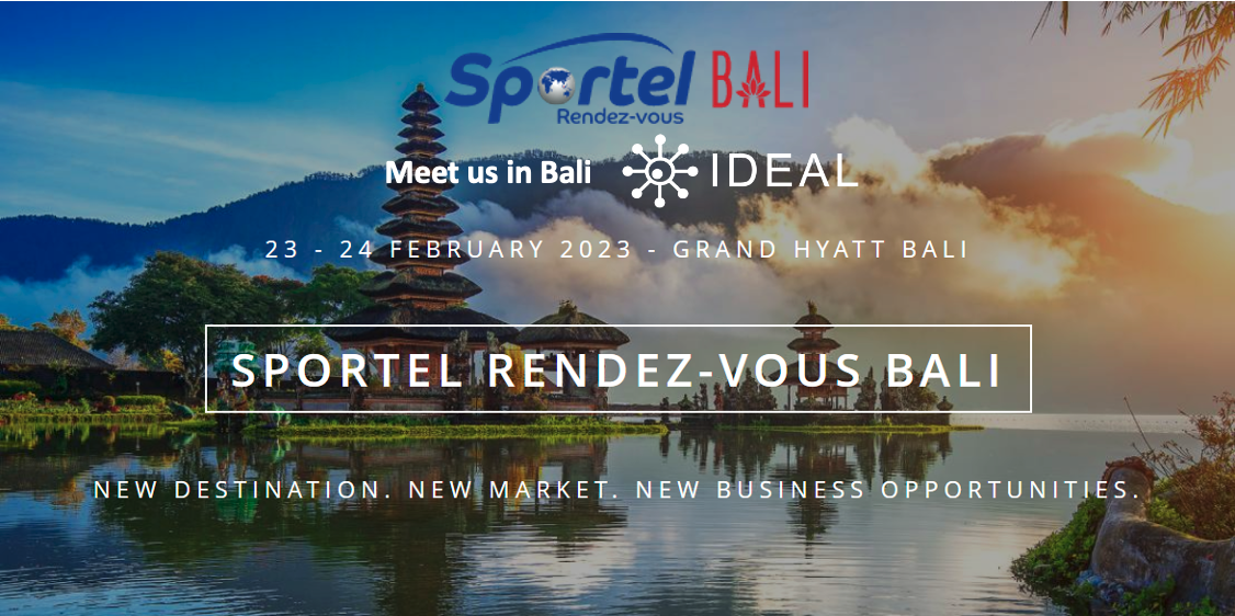  IDEAL Systems Group will be exhibiting at SPORTEL Bali.