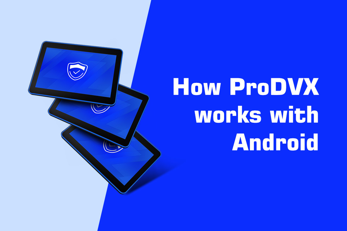 How ProDVX works with Android
