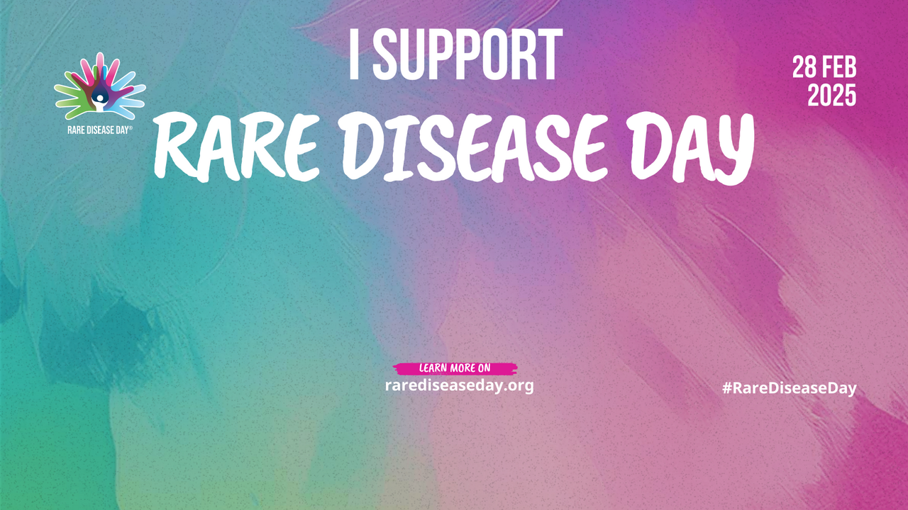 Rare Disease Day 2025 - “Raising awareness and generating change for the 300 million people worldwide living with a rare disease, their families and carers.” 