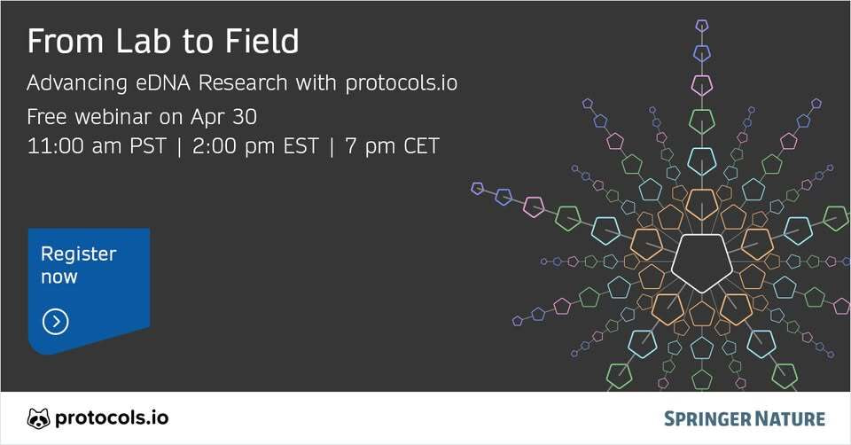  Upcoming webinar: From Lab to Field - Advancing eDNA Research with protocols.io