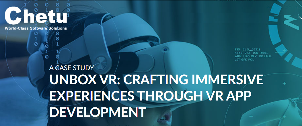 [Case Study] Unbox VR: Crafting Immersive Experiences Through Vr App Development