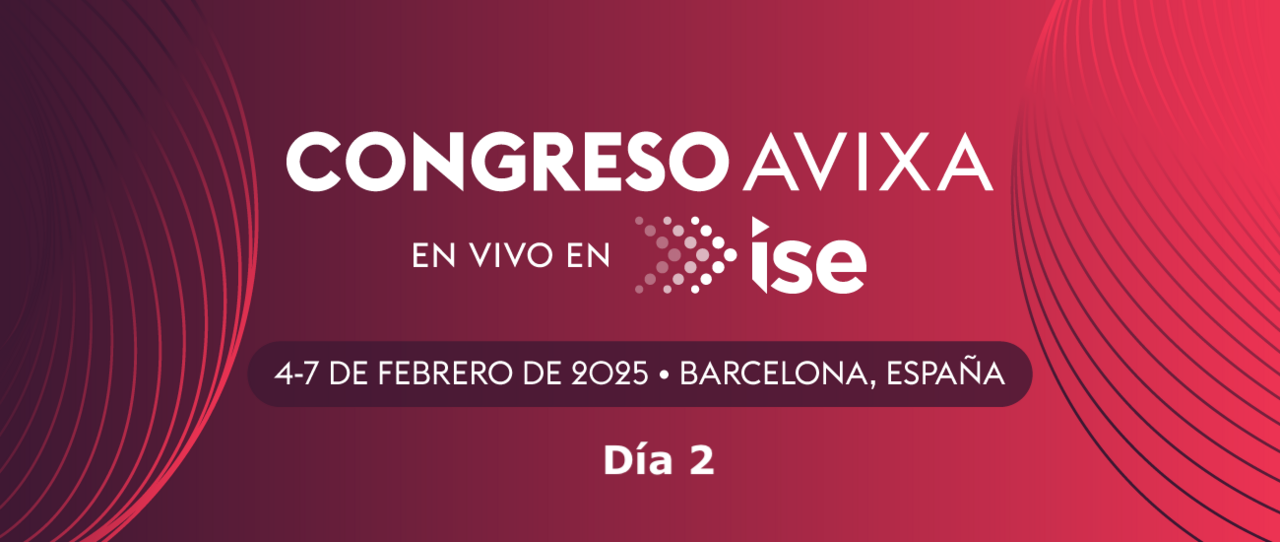 Congreso AVIXA en ISE 2025: Día 2 - Miércoles 5 de febrero