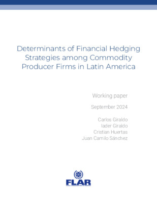 Documentos de trabajo | Determinants of Financial Hedging Strategies among Commodity Producer Firms in Latin America | 2024