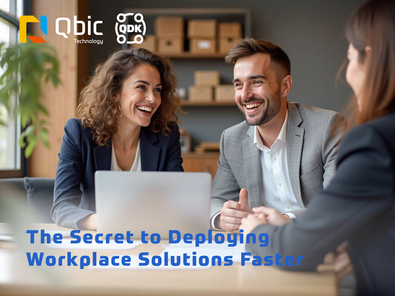 The Secret to Deploying Workplace Solutions Faster