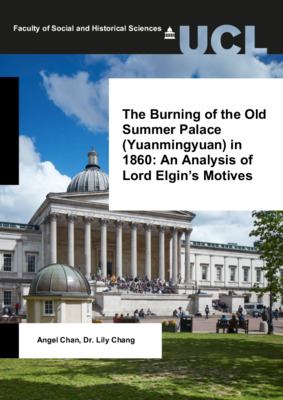 The Burning of the Old Summer Palace (Yuanmingyuan) in 1860: An Analysis of Lord Elgin's Motives