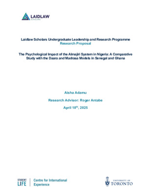 Laidlaw Scholar Research Proposal- The Psychological Impact of the Almajiri System in Nigeria: A Comparative Study with the Daara and Madrasa Models in Senegal and Ghana