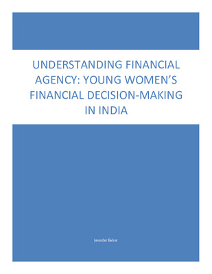 Understanding Financial Agency: Young Women’s Financial Decision-Making in India