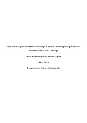 Research Proposal: The Deinfluencing Paradox: When Anti-Consumption Becomesa Marketing Strategy in Toronto’s Direct-to-Consumer Brand Landscape