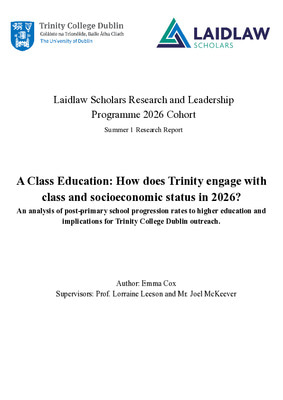 A Class Education: How does Trinity engage with class and socioeconomic status in 2026? An analysis of post-primary school progression rates to higher education and implications for Trinity College Dublin outreach.