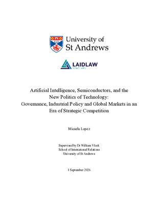 Research Essay: Artificial Intelligence, Semiconductors, and the New Politics of Technology: Governance, Industrial Policy and Global Markets in an Era of Strategic Competition