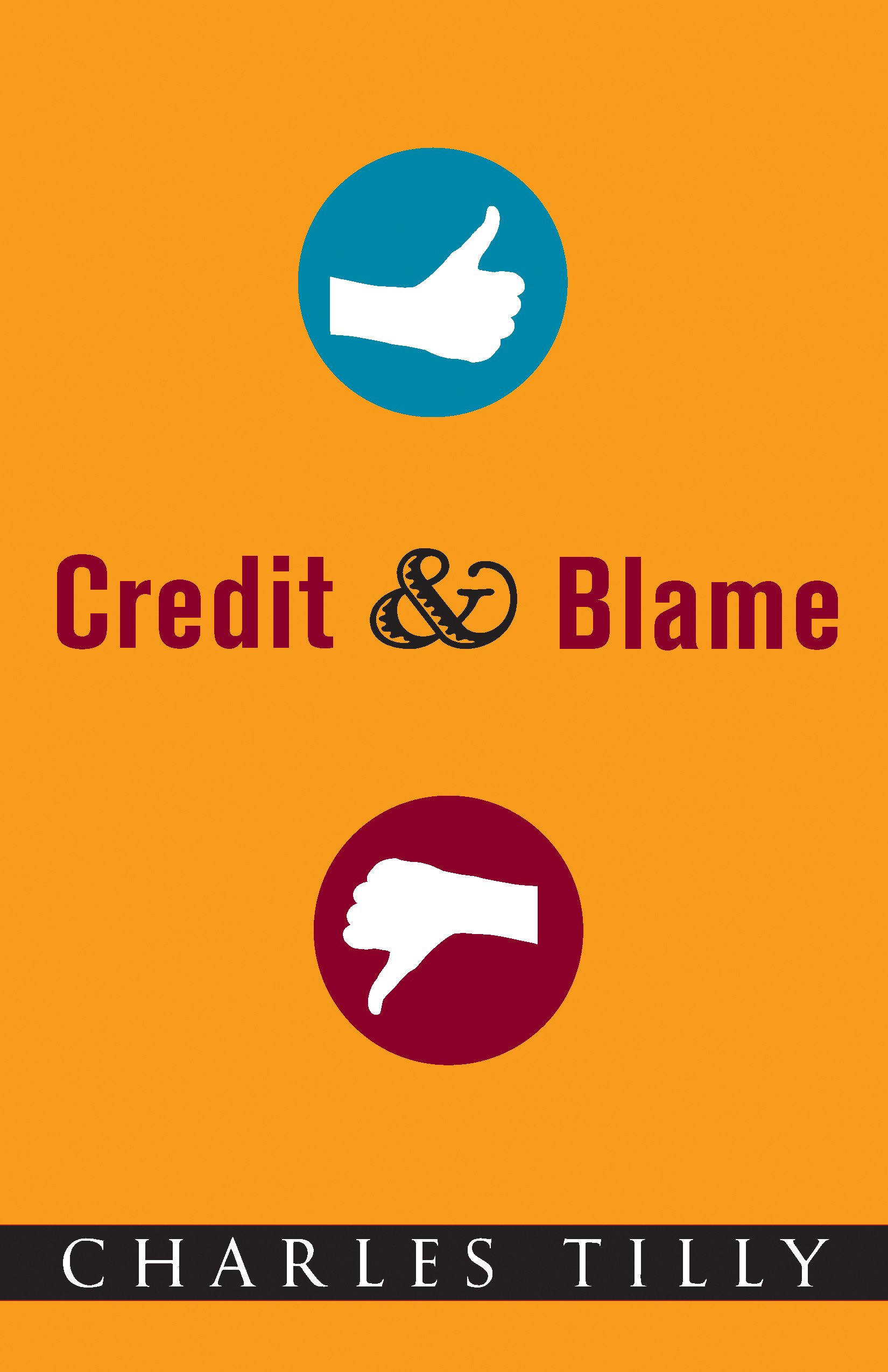 Credit and Blame: Amazon.co.uk: Tilly, Charles: 9780691135786: Books
