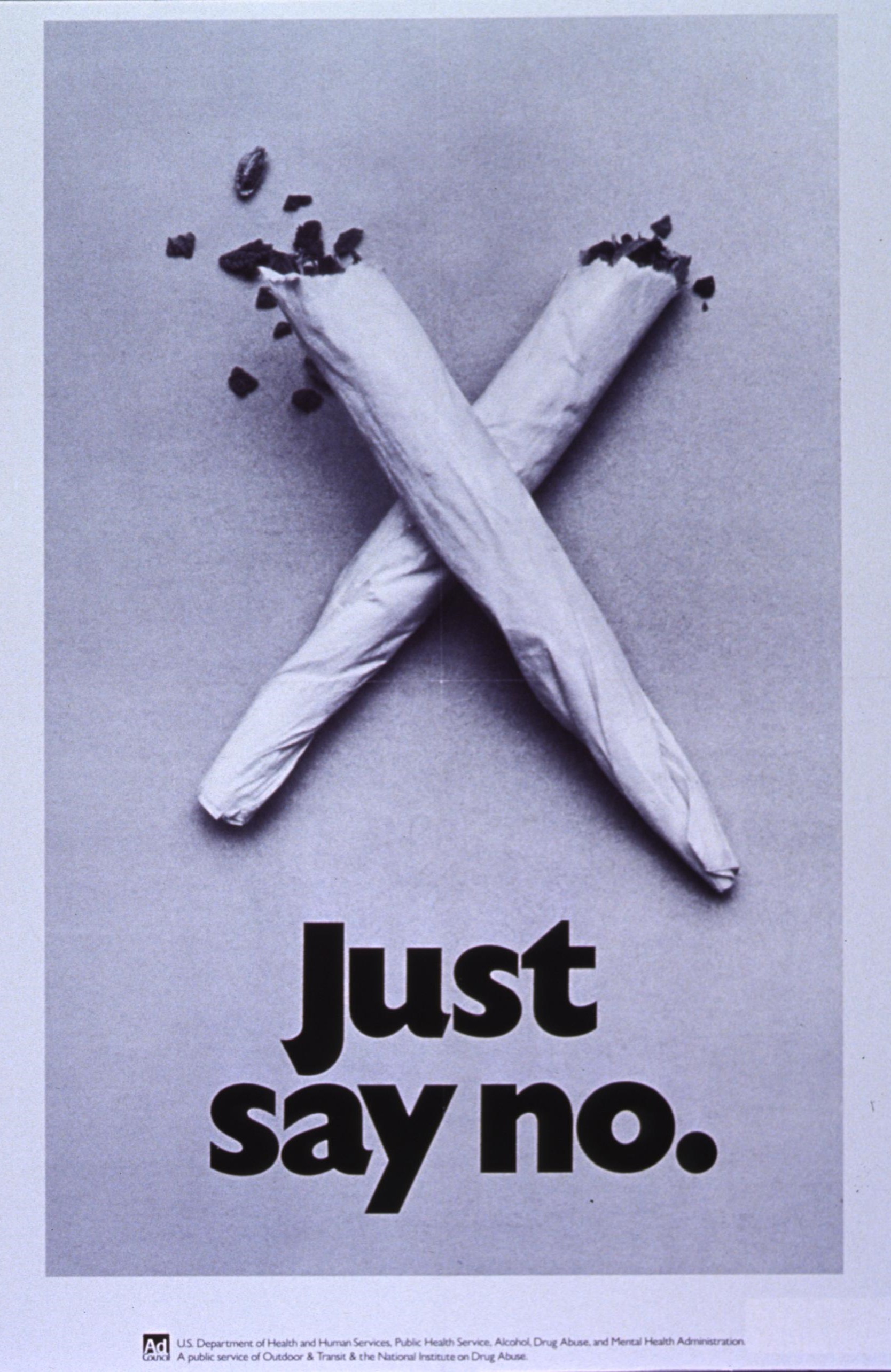 A U.S. government PSA from the Alcohol, Drug Abuse, and Mental Health Administration for the War on drugs. The image depicts two marijuana cigarettes arranged in an X shape, captioned with "Just Say No"