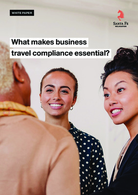 What makes business travel compliance essential - A whitepaper from Santa Fe Relocation