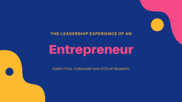 Kaitlin Fritz - Leadership in Entrepreneurship
