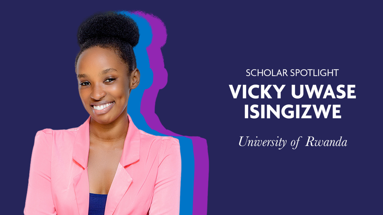 Scholar Spotlight - Vicky Uwase ISINGIZWE