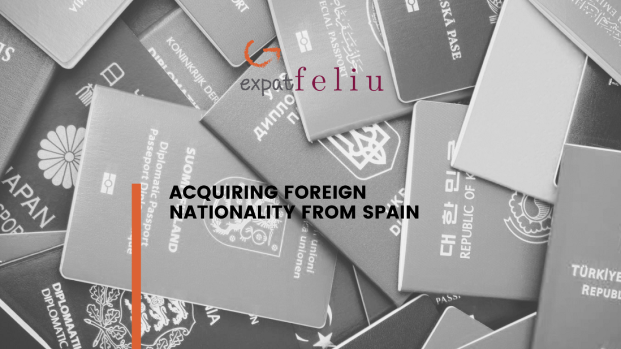 ACQUIRING FOREIGN NATIONALITY FROM SPAIN