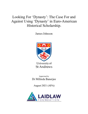 Looking For ‘Dynasty’: The Case For and Against Using ‘Dynasty’ in Euro-American Historical Scholarship.