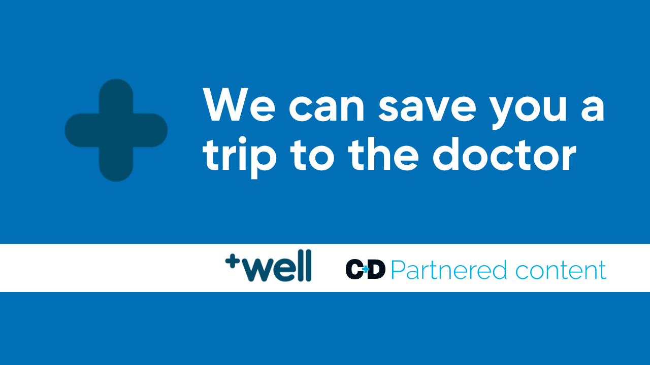 We can save you a trip to the doctor