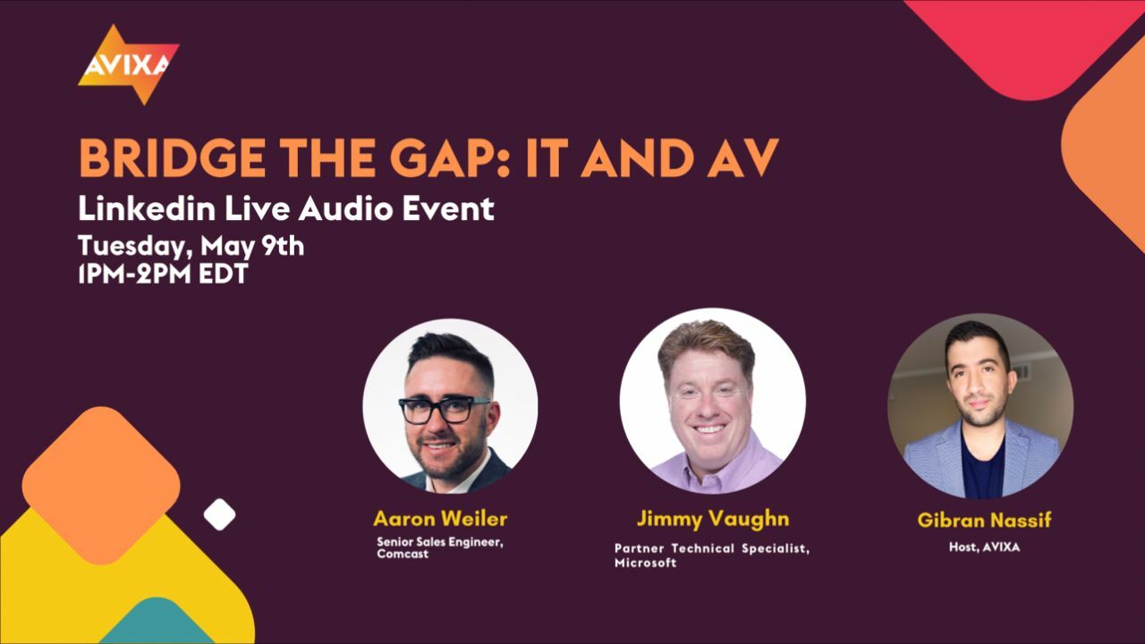 [LIVE Audio Event] Bridge the Gap: IT and AV