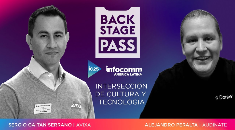 An Intersection of AV and Mexican Culture | Backstage Pass: InfoComm America Latina 