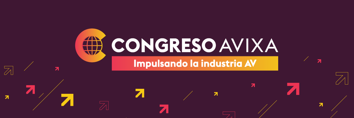 Congreso AVIXA – Tecnología y Diseño AV