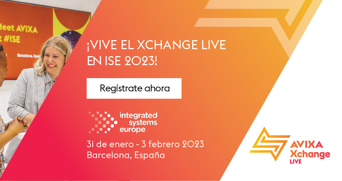 AVIXA Xchange Live en ISE 2023: Nos adentramos en las experiencias inmersivas