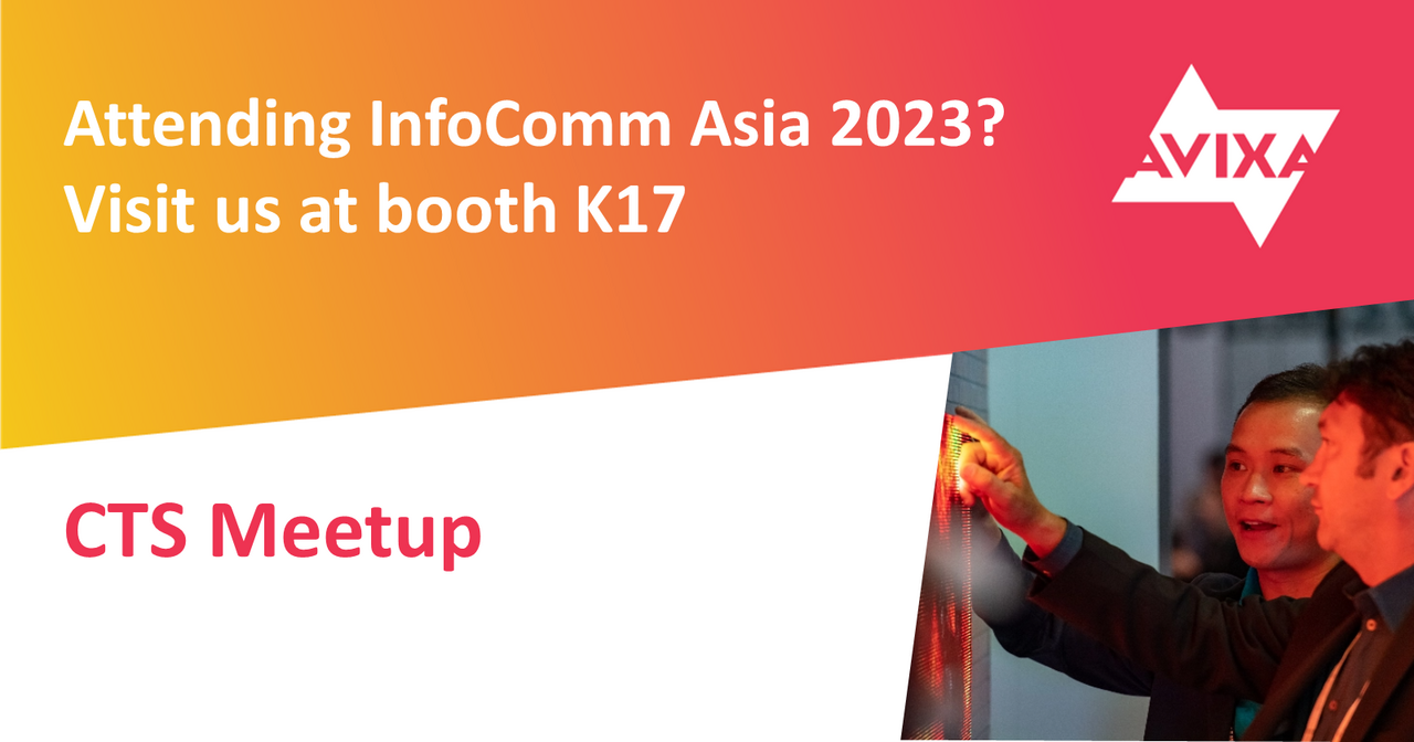Mark Your Calendars! CTS Meetup at InfoComm Asia