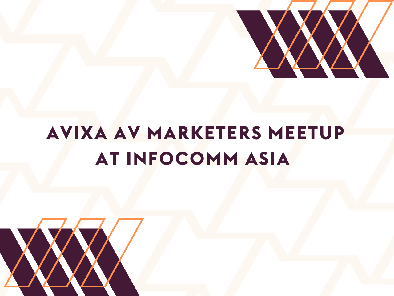 AV Marketers Meetup | InfoComm Asia 