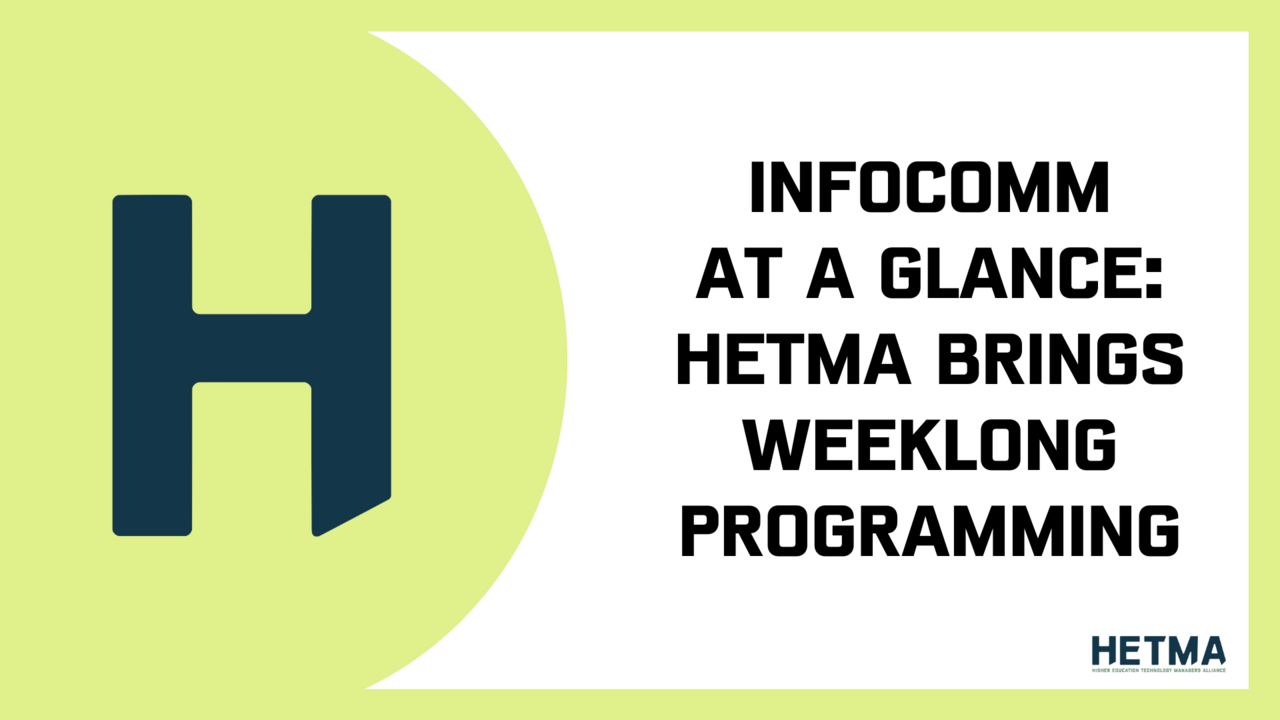 InfoComm at a Glance: HETMA Brings Weeklong Programming