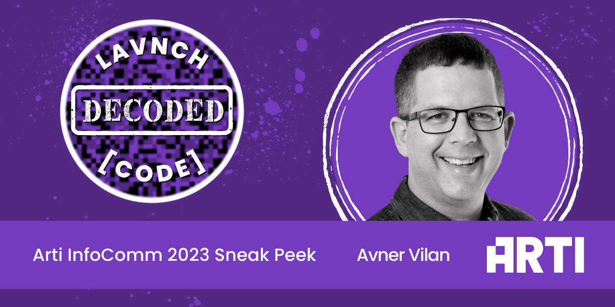 DeCoded: Arti AR InfoComm 2023 Sneak Peek