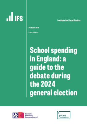 School spending in England: a guide to the debate during the 2024 general election