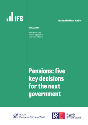 Pensions: five key decisions for the next government