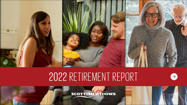 Scottish Widows 2022 Retirement Report