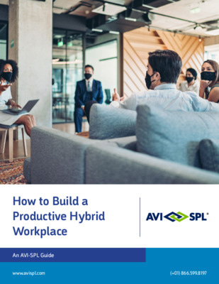 AVI-SPL How to Build a Productive Hybrid Workplace Guide