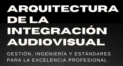 Arquitectura de la Integración Audiovisual