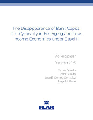 Documento de trabajo | The Disappearance of Bank Capital Pro Cyclicality in Emerging and Low Income Economies under Basel III