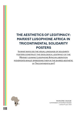 Research Project: The Aesthetics of Legitimacy - Marxist Lusophone Africa in Lusophone Africa in Tricontinental Solidarity Posters
